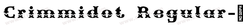 Crimmidot Regular字体转换